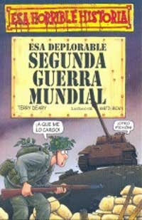 Esa deplorable segunda guerra mundial: 011 (NO FICCIÓN INFANTIL)