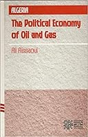 Algeria: The Political Economy of Oil and Gas 0197300278 Book Cover
