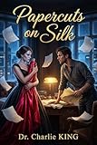 silikomart ricette  Papercuts on Silk: A high-stakes enemies-to-lovers office romance where saving a legacy means risking a shattered heart (English Edition)