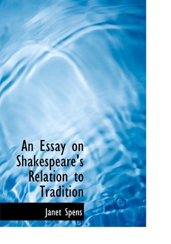 An Essay on Shakespeare's Relation to Tradition      Hardcover – April 6, 2010