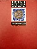ブルーノ・タウト 1880‐1938 Nature and fantasy 1880-1938