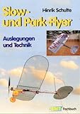 parkflyer für anfänger  Slow- und Park-Flyer: Auslegungen und Technik