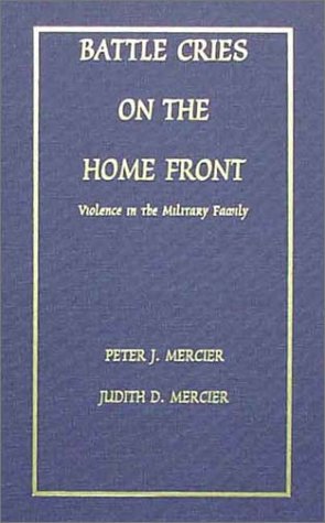 Buy Battle Cries on the Home Front: Violence in the Military Family — BookShops.in
