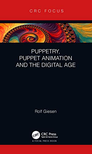 Puppetry, Puppet Animation and the Digital Age (Focus Animation)