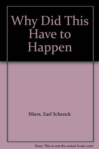 Why Did This Have to Happen B0026KLH5E Book Cover