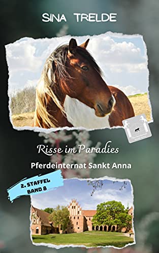 Risse im Paradies: Pferdeinternat Sankt Anna – 2. Staffel – Band 8