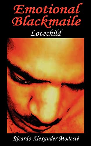Emotional Blackmaile: Lovechild
