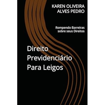 Capa do livro Direito Previdenciário Para Leigos: Rompendo barreiras sobre seus direitos (Portuguese Edition)