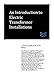 An Introduction to Electric Transformer Installations (Electric Power Generation and Distribution) (English Edition)