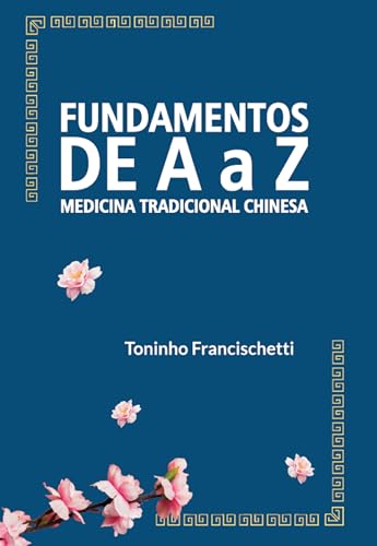 FUNDAMENTOS DE A A Z - MEDICINA TRADICIONAL CHINESA