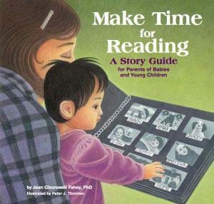 Hardcover Make Time for Reading: A Story Guide for Parents of Babies and Young Children Book