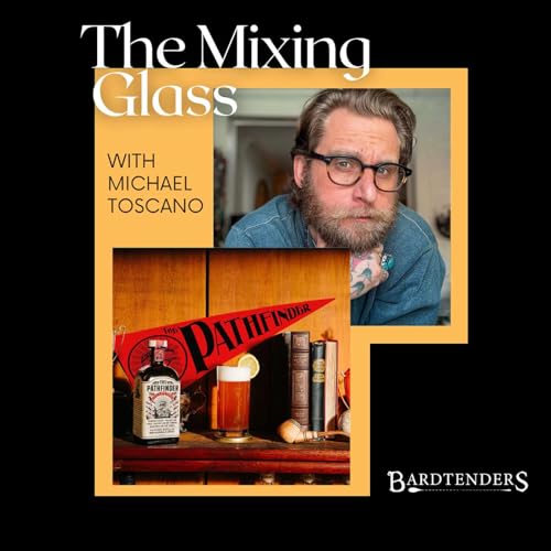 The Mixing Glass | Guest Shift - Michael Toscano | The Pathfinder