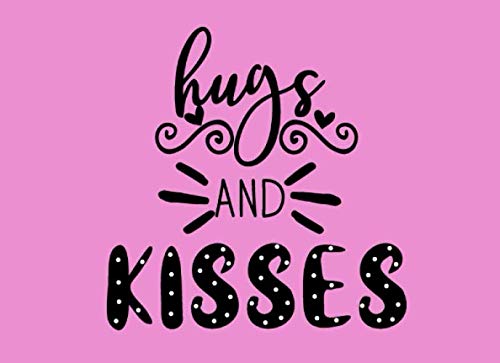 Hugs And Kisses: Valentines Coupon Book - Sexy Gift for a Wife, Husband, Boyfriend or Girlfriend. Romantic Fiance / Fiancee Gift for Him or Her (Love Gifts For Couples)