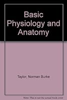 Basic Physiology and Anatomy 0713141050 Book Cover