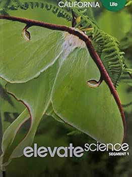 Paperback Elevate Science, Instructional Segment 1; Life, California Edition, c. 2020, 9781418310509, 1418310506 Book