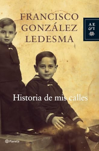 Historia de mis calles (Autores Españoles e Iberoamericanos)
