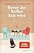 Bevor der Kaffee kalt wird: Vier Geschichten. SPIEGEL-Bestseller und BookTok-Sensation (Das magische Café)