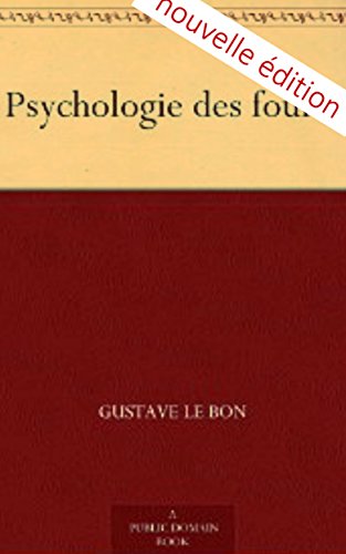 Psychologie des foules (Annotated) (French Edition)