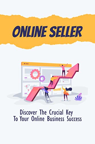 Online Seller: Discover The Crucial Key To Your Online Business