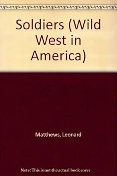 Library Binding Soldiers (Wild West in America) Book
