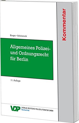 Allgemeines Polizei- und Ordnungsrecht für Berlin: Kommentar für Ausbildung und Praxis (VDP-Fachbu Allgemeines Polizei- und Ordnungsrecht für Berlin: Kommentar für Ausbildung und Praxis (VDP-Fachbu