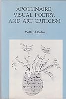 Apollinaire, Visual Poetry, and Art Criticism 0838752268 Book Cover