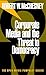 Corporate Media and the Threat to Democracy (Open Media Series)