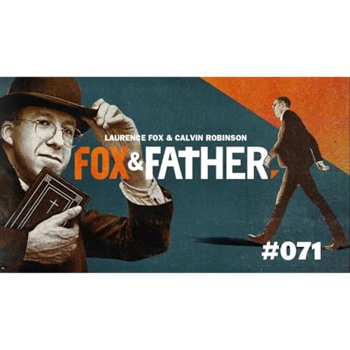 Fox & Father &ndash; Episode 71