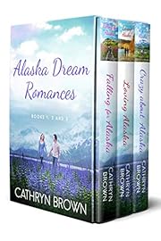 Alaska Dream Romances Bundle: Falling for Alaska, Loving Alaska, Crazy About Alaska: Books 1, 2 and 3