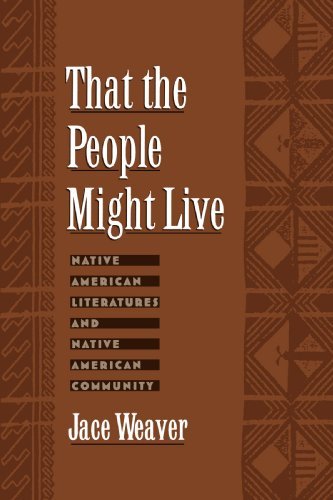 That the People Might Live: Native American Literatures and Native American Community