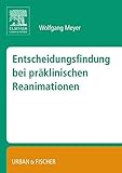  Entscheidungsfindung bei präklinischen Reanimationen