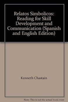 Paperback Relatos Simbolicos: Reading for Skill Development and Communication (Spanish and English Edition) Book