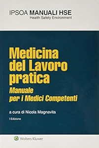 Medicina del lavoro pratica manuale per i medici competenti