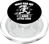 Wait For Me I Have Little Legs Piernas Cortas PopSockets PopGrip para MagSafe