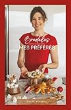 Bredeles (Petits-fours de Noël) - Mes préférés: Recettes simples et savoureuses de biscuits de Noël faits maison – Idéal pour les amoureux de ... et une belle idée de cadeau pour Noël.