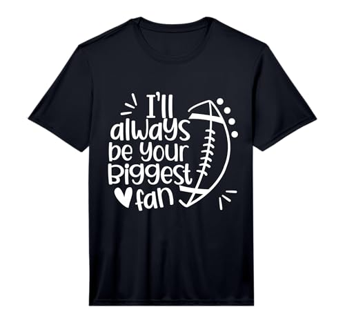 I'll Always Be Your Biggest Fan Football Family Matching Performance T-Shirt