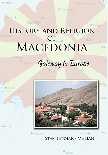 History and Religion of Macedonia: Gateway to Europe