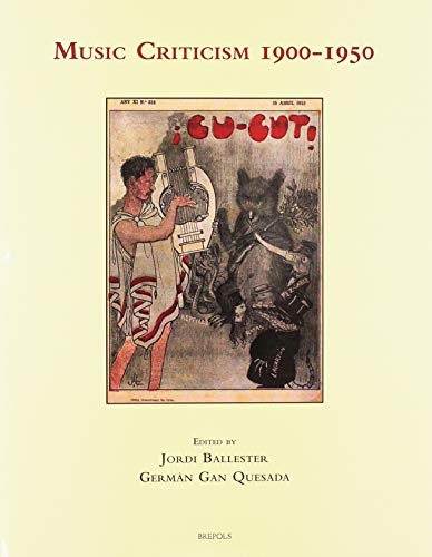 Music Criticism 1900-1950 (Music, Criticism & Politics) (English and Italian Edition)