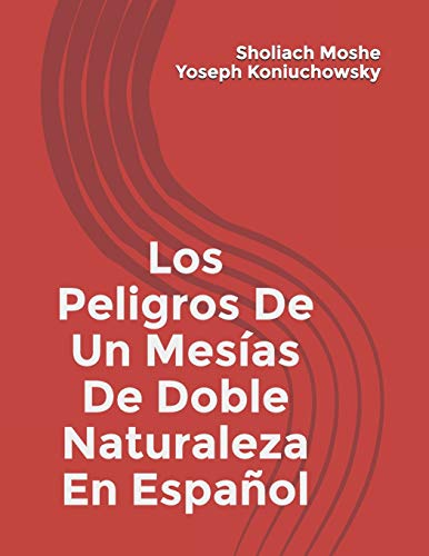 Peligros-De-Un-Mesías-Doble-Naturaleza-En Espanol (Spanish Edition)