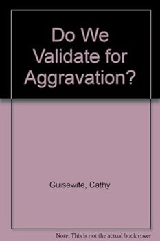 Mass Market Paperback Do We Validate for Aggravation? Book