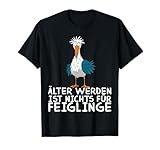Älter Werden Ist Nichts Für Feiglinge Kleiden