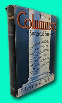 Hardcover Rare Charles FISHER 1st edit/1st print The Columnists A Surgical Survey 1st Edition 1944 [Hardcover] FISHER, Charles [Hardcover] FISHER, Charles Book