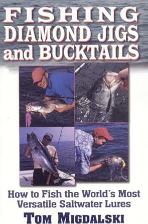 Fishing Diamond Jigs & Bucktails: How to Fish the World's Most Versatile Saltwater Lures-Wow! eBook