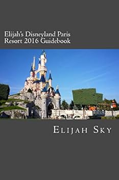 Paperback Elijah's Disneyland Paris Resort 2016 Guidebook Book