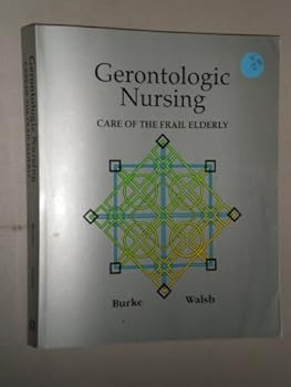 Paperback Gerontologic Nursing: Care of the Frail Elderly Book
