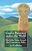 Gods Presence Makes World Celtic Vision