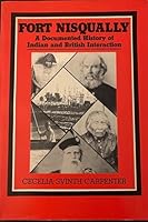 Fort Nisqually: A Documented History of Indian & British Interaction 0961696907 Book Cover