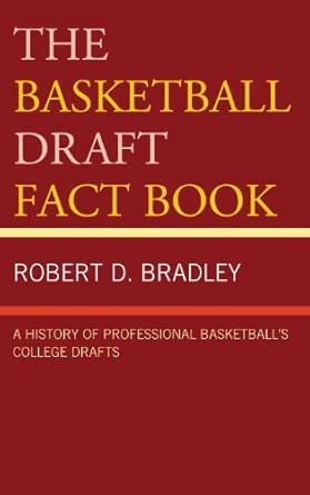 The Basketball Draft Fact Book: A History of Professional Basketball's College Drafts book cover