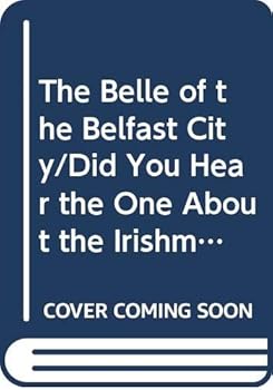Paperback The Belle of the Belfast City/Did You Hear the One About the Irishman...?/2 Plays (Methuen New Theatrescript) Book