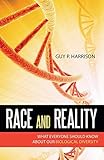 Race and Reality: What Everyone Should Know About Our Biological Diversity